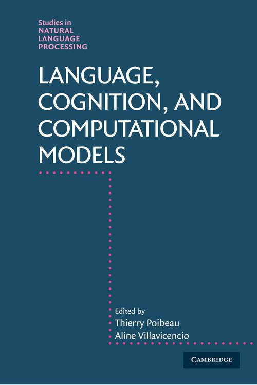 Book cover of Language, Cognition, and Computational Models (Studies in Natural Language Processing)