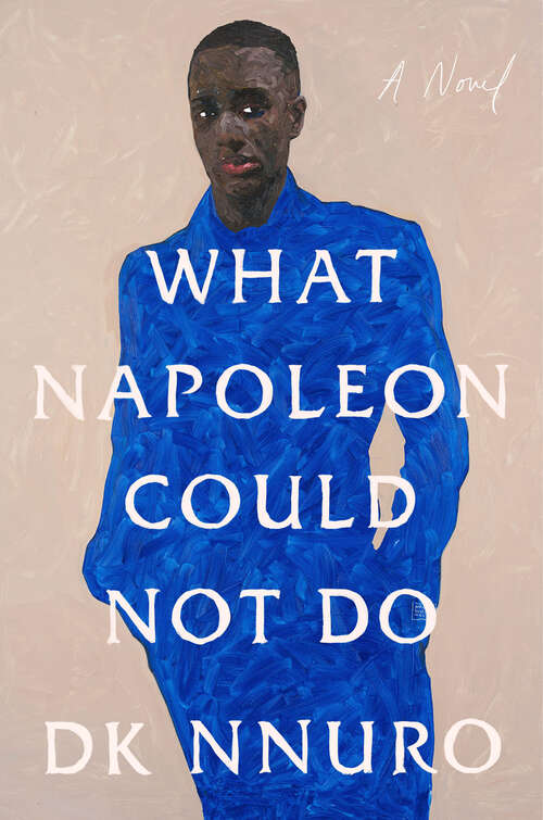 Book cover of What Napoleon Could Not Do: A Novel