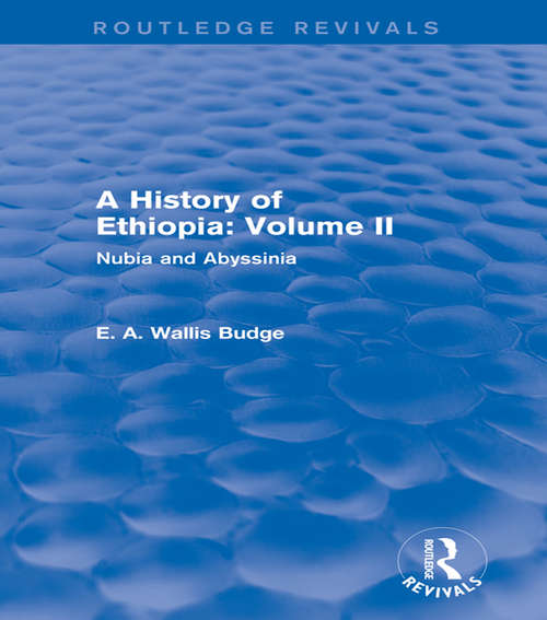 Book cover of A History of Ethiopia: Nubia and Abyssinia (Routledge Revivals)