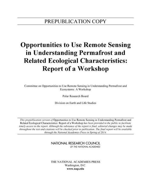 Book cover of Opportunities to Use Remote Sensing in Understanding Permafrost and Related Ecological Characteristics: Report of a Workshop