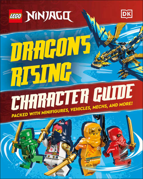 Book cover of LEGO Ninjago Dragons Rising Character Guide