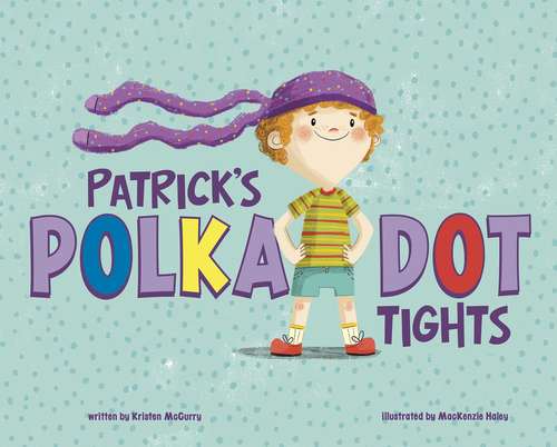 Book cover of Patrick's Polka-Dot Tights