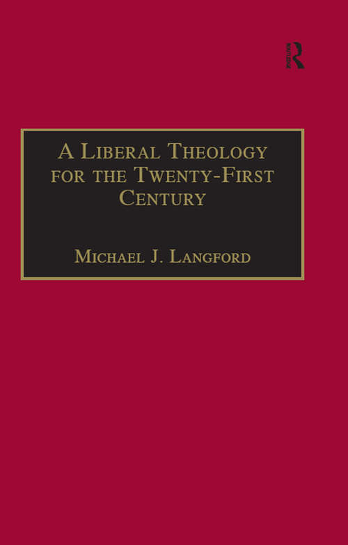 Book cover of A Liberal Theology for the Twenty-First Century: A Passion for Reason
