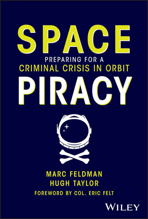 Book cover of Space Piracy: Preparing for a Criminal Crisis in Orbit