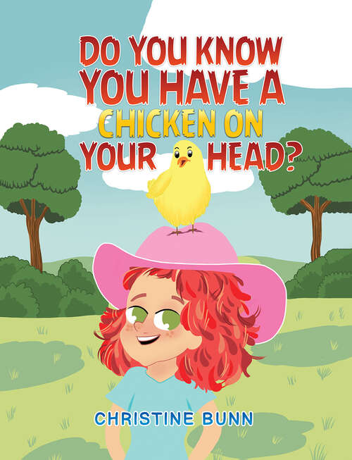 Book cover of Do You Know You Have a Chicken on Your Head?