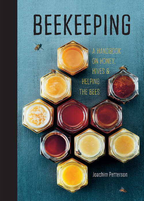 Book cover of Beekeeping: A Handbook on Honey, Hives & Helping the Bees