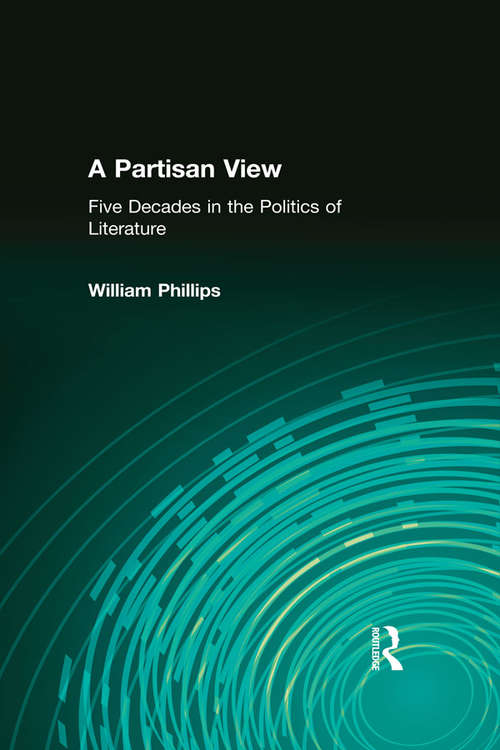 Book cover of A Partisan View: Five Decades in the Politics of Literature