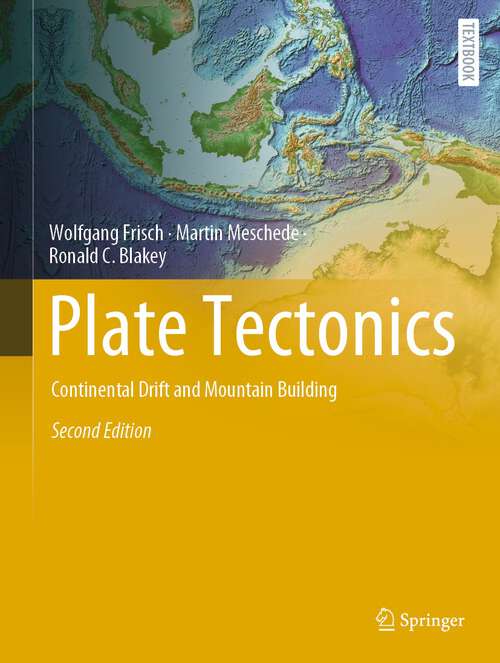 Book cover of Plate Tectonics: Continental Drift and Mountain Building (2nd ed. 2022) (Springer Textbooks in Earth Sciences, Geography and Environment)