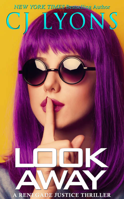 Book cover of Look Away: A Renegade Justice Thriller (Digital Original) (Renegade Justice Thrillers #4)