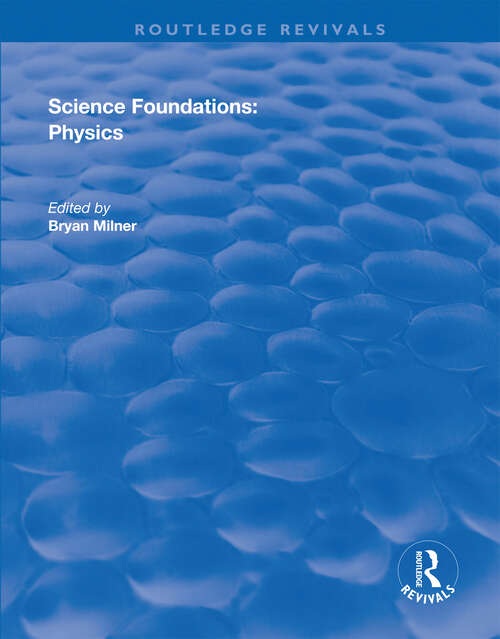 Book cover of Science Foundations: Physics (Routledge Revivals)