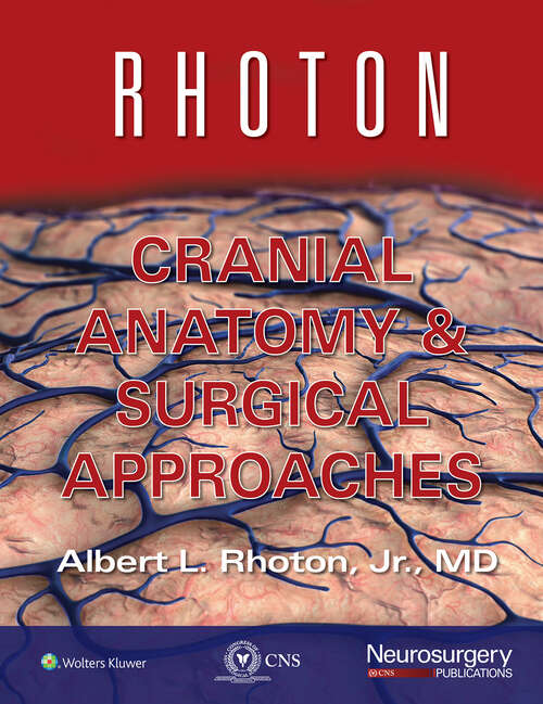 Book cover of Rhoton Cranial Anatomy and Surgical Approaches