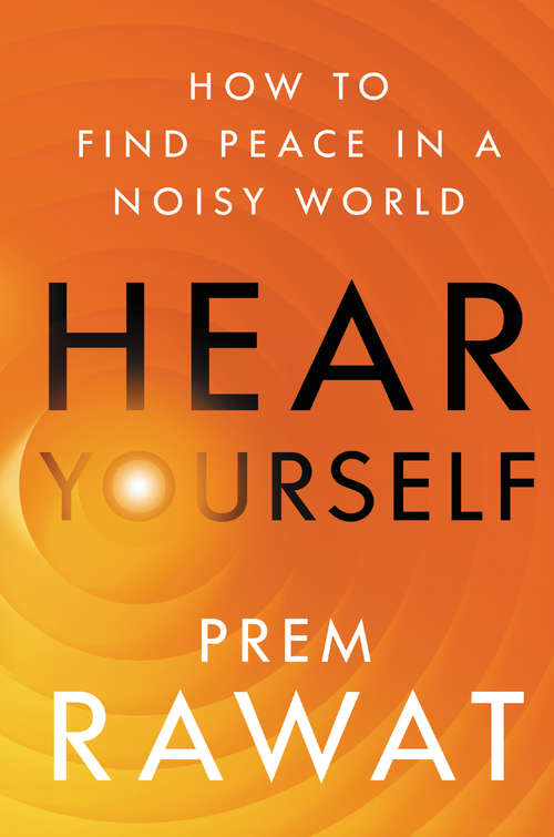 Book cover of Hear Yourself: How to Find Peace in a Noisy World