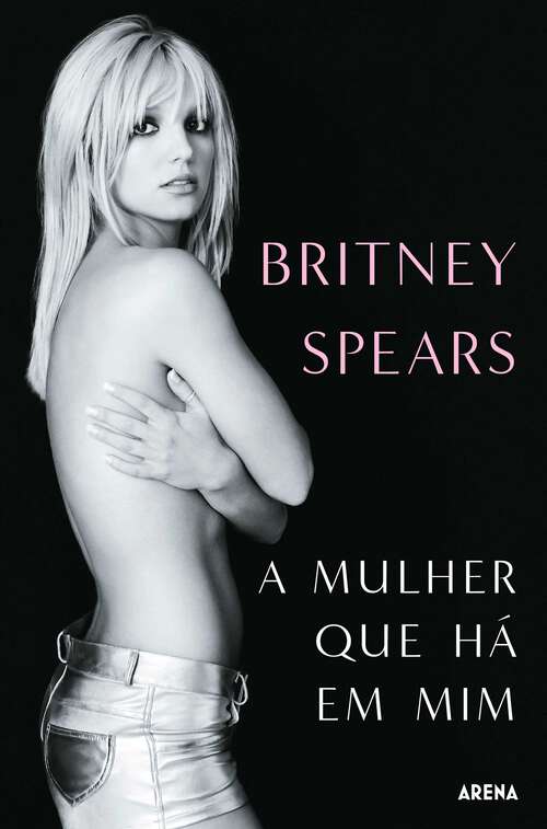 Book cover of A mulher que há em mim