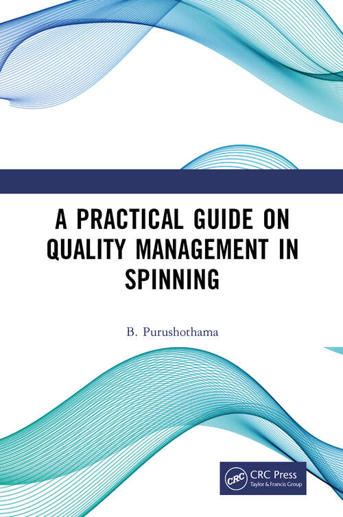 Book cover of A Practical Guide on Quality Management in Spinning