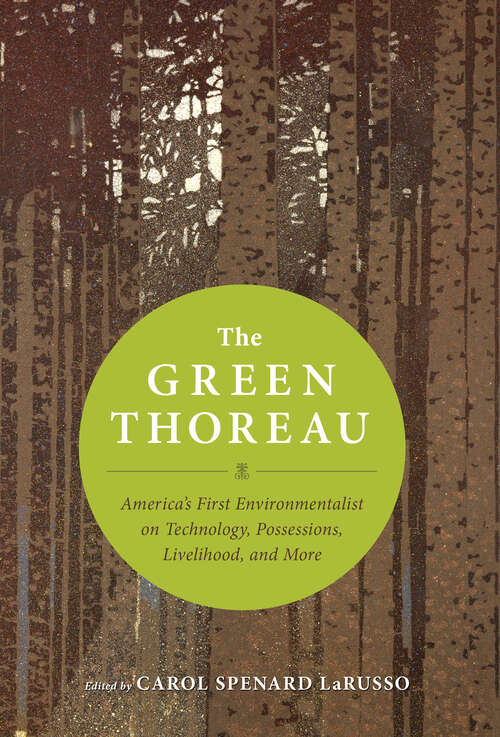 Book cover of The Green Thoreau: America's First Environmentalist on Technology, Possessions, Livelihood, and More