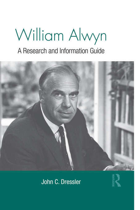 Book cover of William Alwyn: A Research and Information Guide (Routledge Music Bibliographies)