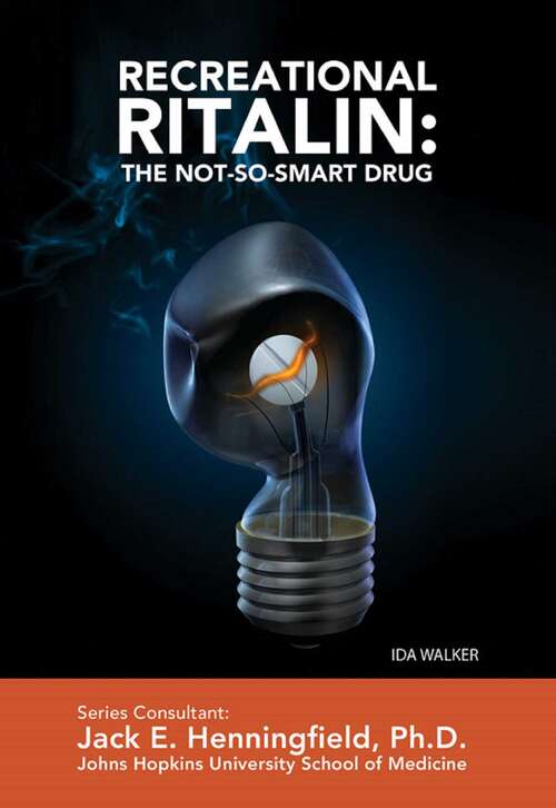 Book cover of Recreational Ritalin: The Not-So-Smart Drug (Illicit and Misused Drugs)