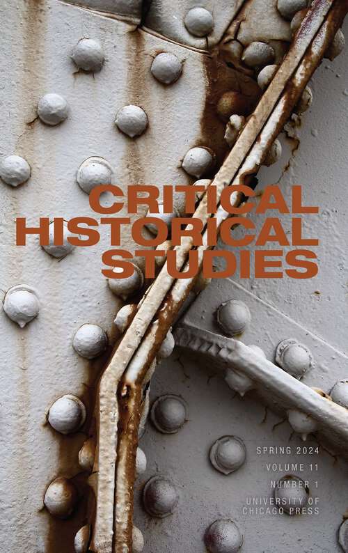 Book cover of Critical Historical Studies, volume 11 number 1 (Spring 2024)