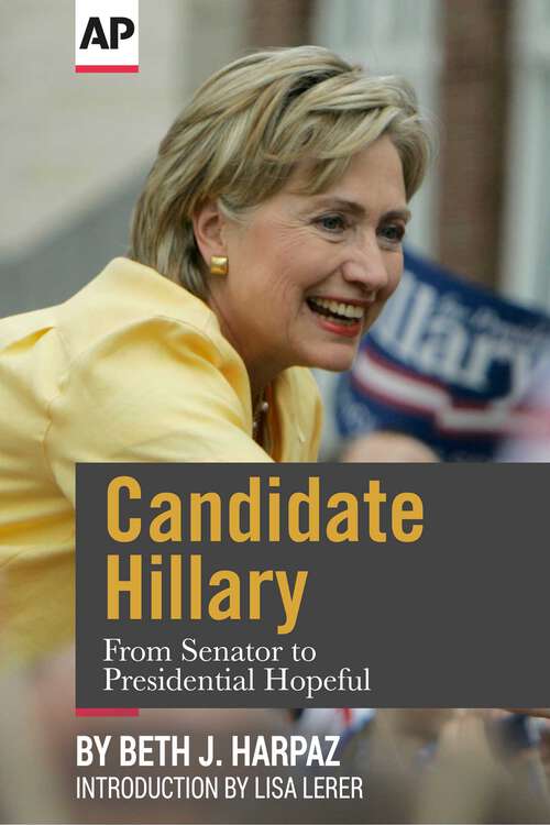 Book cover of Candidate Hillary: From Senator to Presidential Hopeful