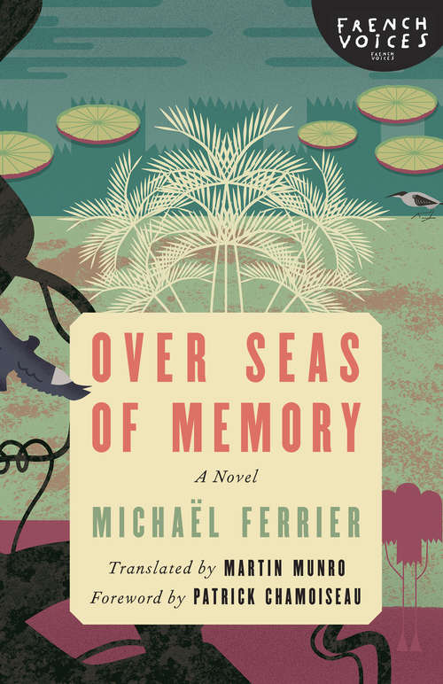 Book cover of Over Seas of Memory: A Novel