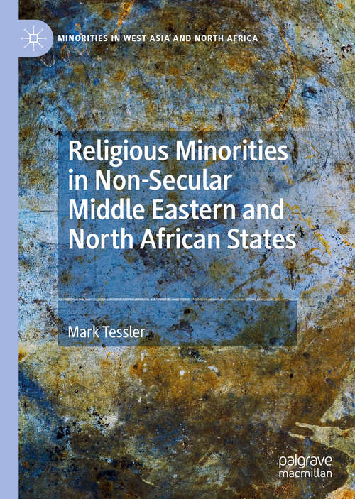 Book cover of Religious Minorities in Non-Secular Middle Eastern and North African States (1st ed. 2020) (Minorities in West Asia and North Africa)