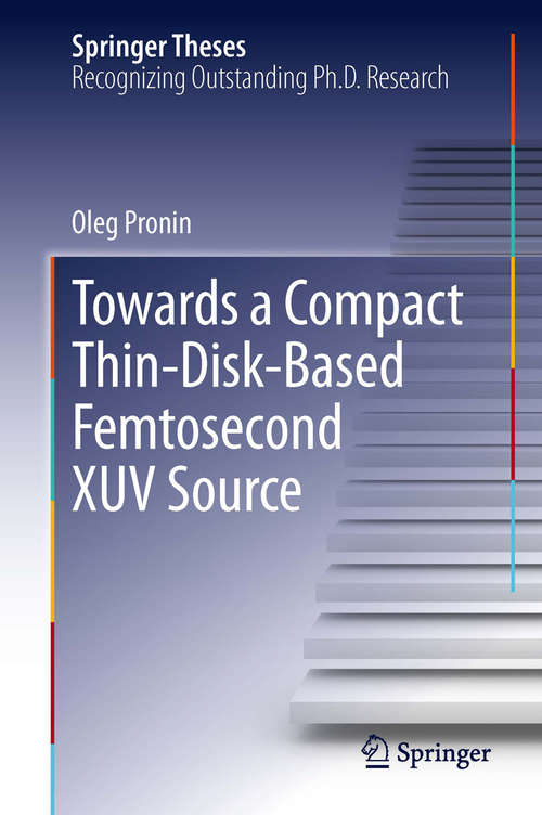 Book cover of Towards a Compact Thin-Disk-Based Femtosecond XUV Source