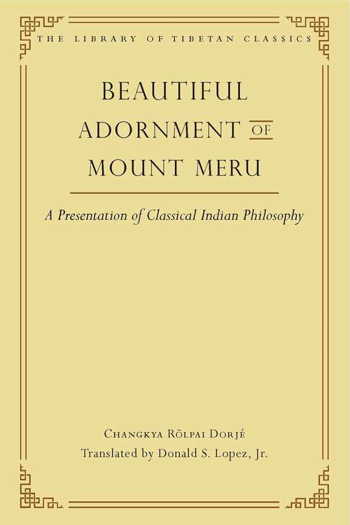 Book cover of Beautiful Adornment of Mount Meru (Library of Tibetan Classics)
