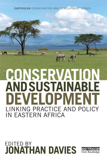 Book cover of Conservation and Sustainable Development: Linking Practice and Policy in Eastern Africa (Earthscan Conservation and Development)