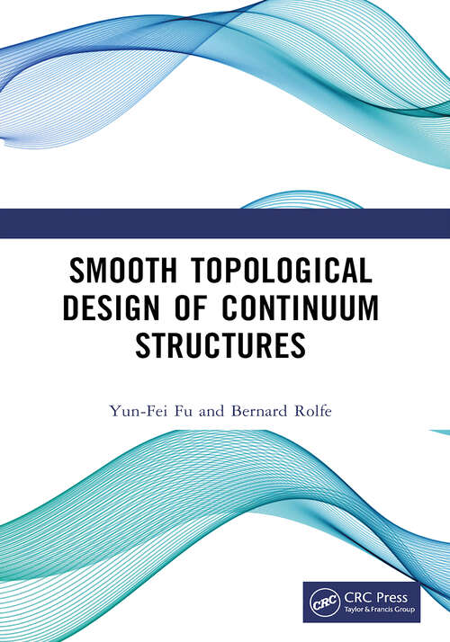 Book cover of Smooth Topological Design of Continuum Structures (1)