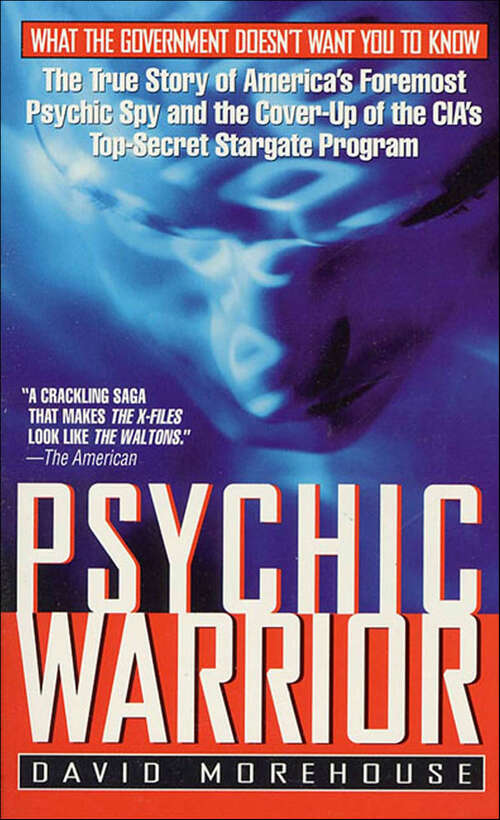 Book cover of Psychic Warrior: The True Story of America's Foremost Psychic Spy and the Cover-Up of the CIA's Top-Secret Stargate Program