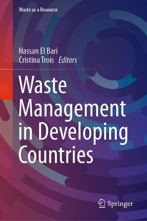 Book cover of Waste Management in Developing Countries (1st ed. 2023) (Waste as a Resource)