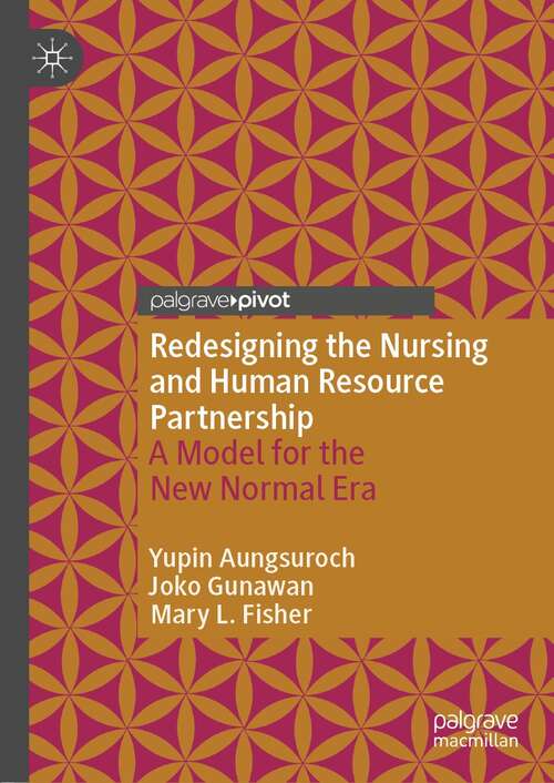 Book cover of Redesigning the Nursing and Human Resource Partnership: A Model for the New Normal Era (1st ed. 2022)