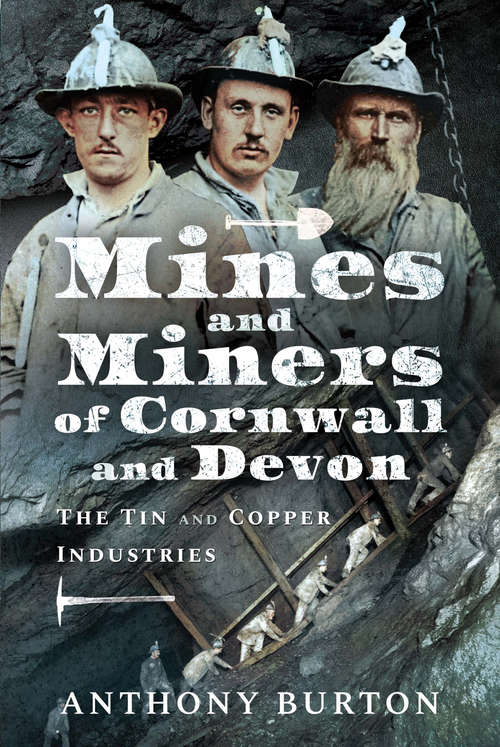 Book cover of Mines and Miners of Cornwall and Devon: The Tin and Copper Industries