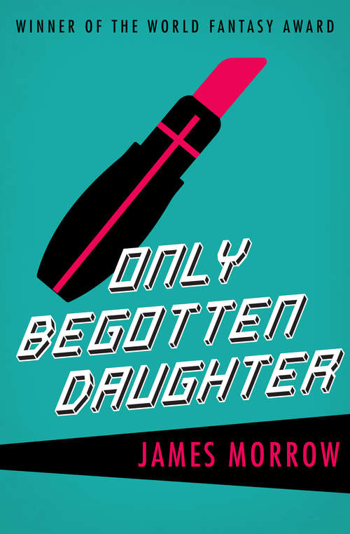 Book cover of Only Begotten Daughter (Legend Bks.)