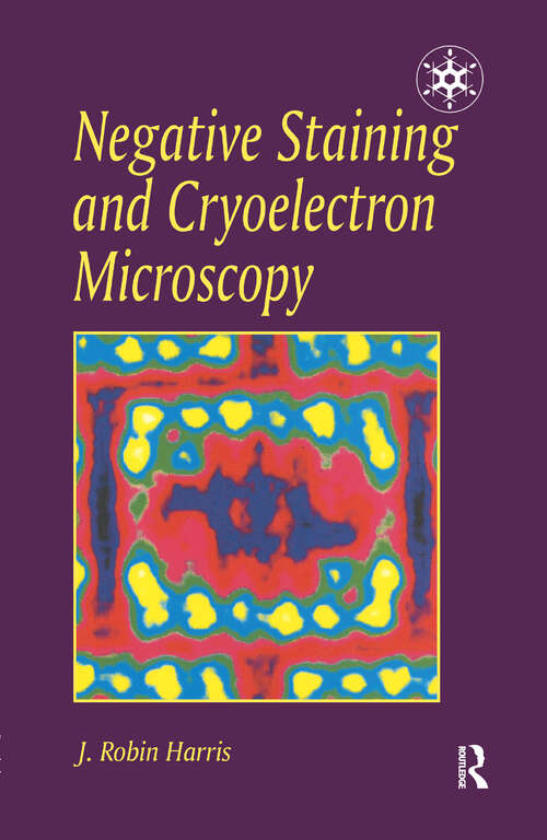 Book cover of Negative Staining and Cryoelectron Microscopy: The Thin Film Techniques