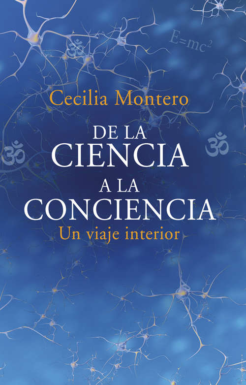 Book cover of De la ciencia a la conciencia: Un viaje interior