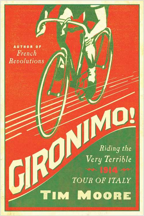 Book cover of Gironimo!: Riding the Very Terrible 1914 Tour of Italy