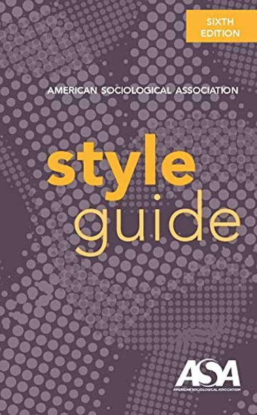 Book cover of American Sociological Association Style Guide (Sixth Edition)