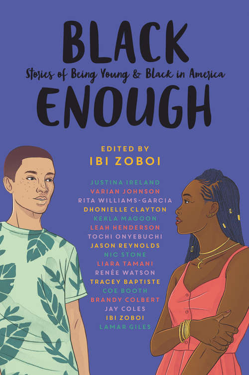 Book cover of Black Enough: Stories of Being Young & Black in America