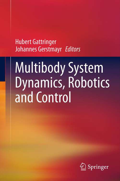 Book cover of Multibody System Dynamics, Robotics and Control