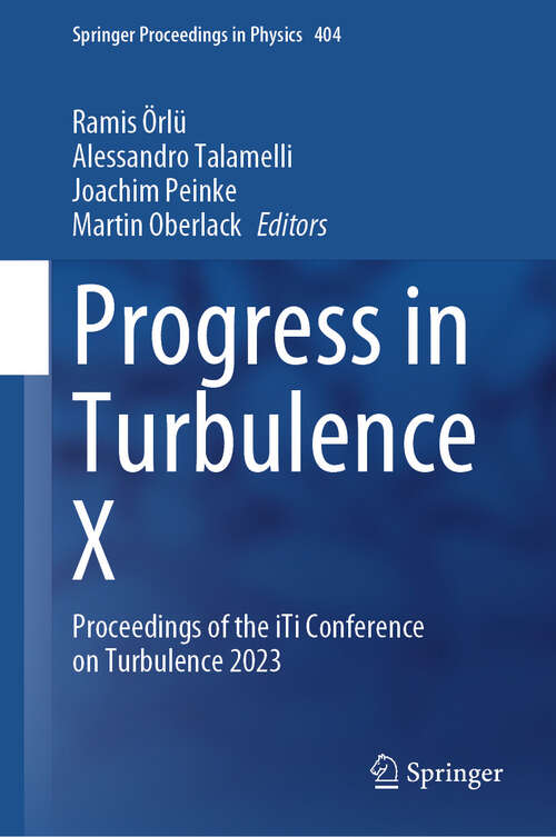 Book cover of Progress in Turbulence X: Proceedings of the iTi Conference on Turbulence 2023 (2024) (Springer Proceedings in Physics #404)