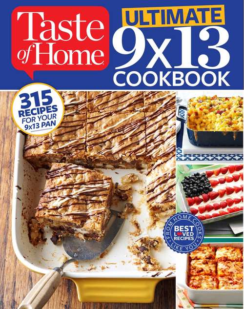 Book cover of Ultimate  9 x 13 Cookbook (Taste of Home)