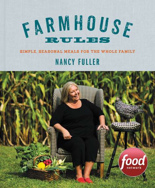 Book cover of Farmhouse Rules: Simple, Seasonal Meals for the Whole Family