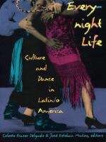 Book cover of Everynight Life: Culture and Dance in Latin/o America