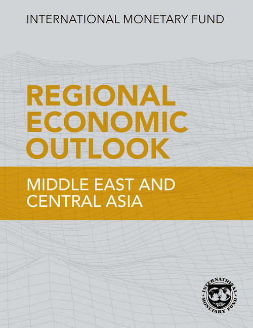 Book cover of Regional Economic Outlook Update: Middle East and Central Asia, January 2024: Middle East and North Africa: Conflict Compounding Economic Challenges