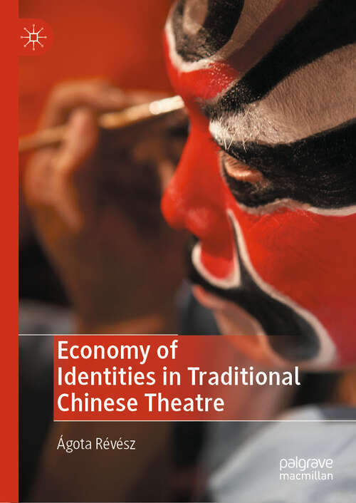 Book cover of Economy of Identities in Traditional Chinese Theatre