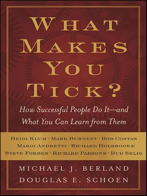 Book cover of What Makes You Tick?: How Successful People Do It—and What You Can Learn from Them