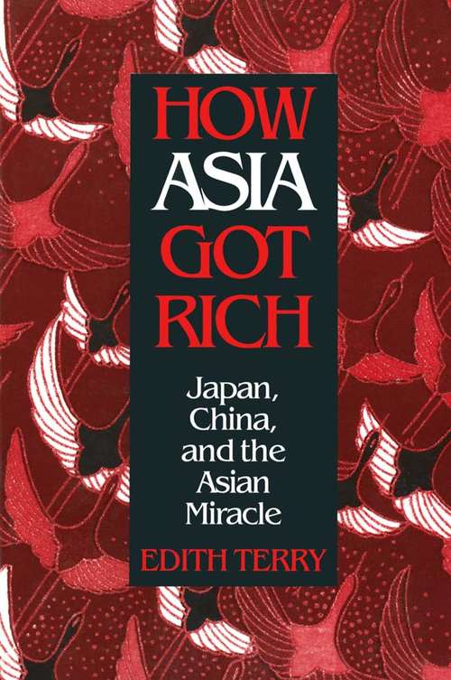 Book cover of How Asia Got Rich: Japan, China and the Asian Miracle