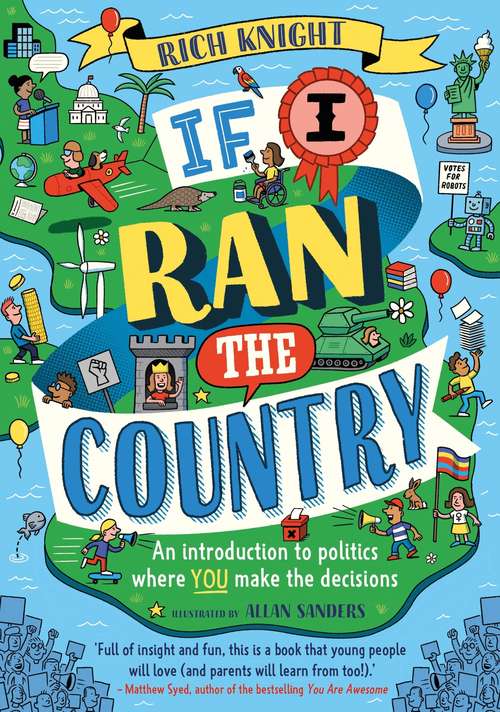 Book cover of If I Ran the Country: An introduction to politics where YOU make the decisions