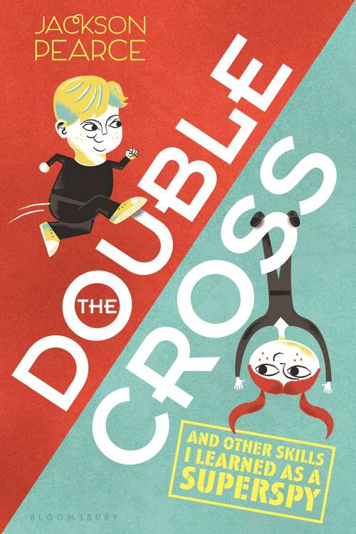 Book cover of The Doublecross: (and Other Skills I Learned As A Superspy)